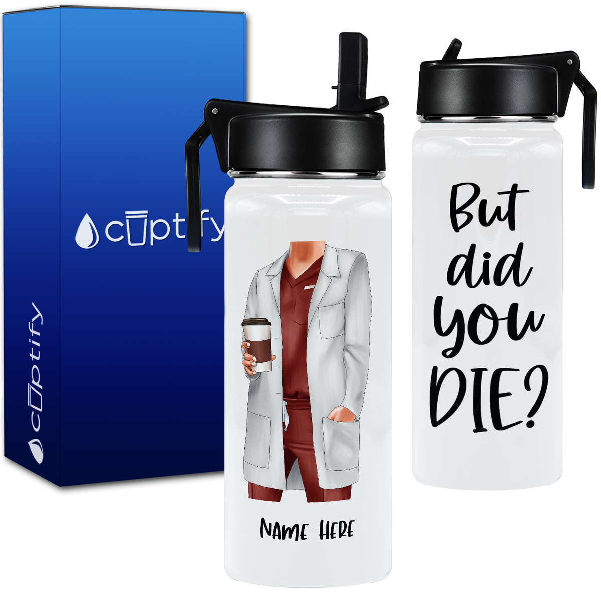 Personalized But Did You Die 18oz Water Bottle