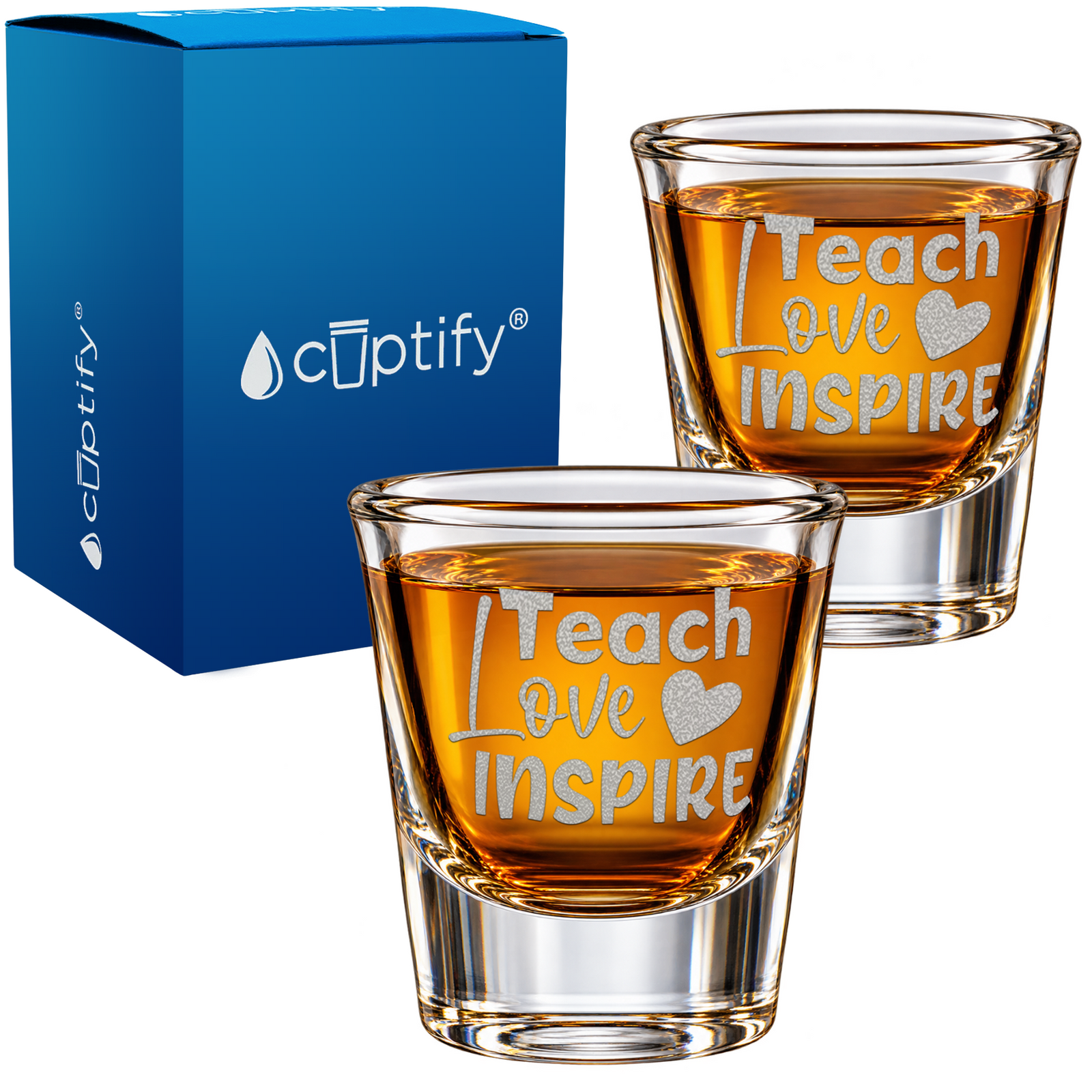 Teach Love Inspire on Shot Glass