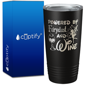 Powered by Fairydust and Wine on 20oz Tumbler