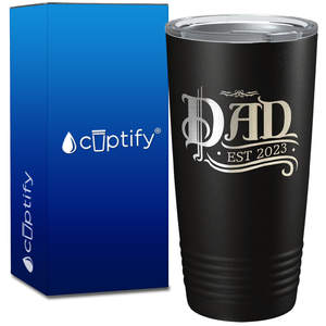 Dad of a New Baby Established 2023 20oz Tumbler