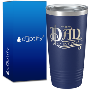 Dad of a New Baby Established 2023 20oz Tumbler