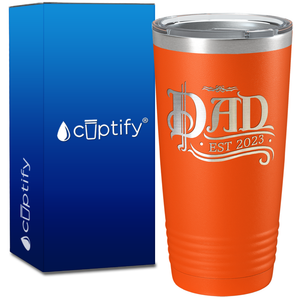 Dad of a New Baby Established 2023 20oz Tumbler