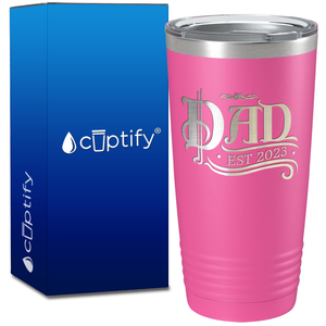 Dad of a New Baby Established 2023 20oz Tumbler