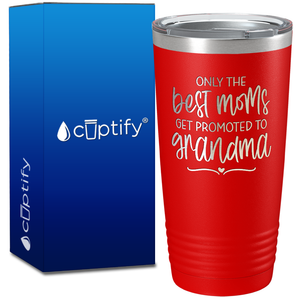 Only The Best Moms 20oz Tumbler