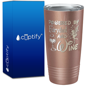 Powered by Fairydust and Wine on 20oz Tumbler