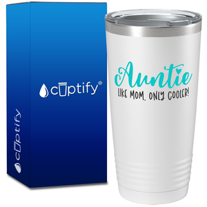 Aunt Like Mom on 20oz Tumbler