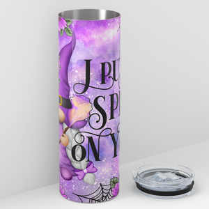 I Put a Spell on You Gnome 20oz Skinny Tumbler