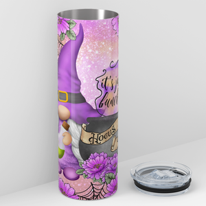 Its Just a Bunch Of Hocus Pocus Gnome 20oz Skinny Tumbler