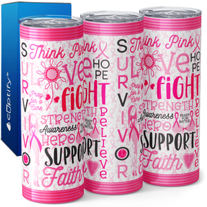 Beast Cancer Awareness Support and Faith 20oz Skinny Tumbler