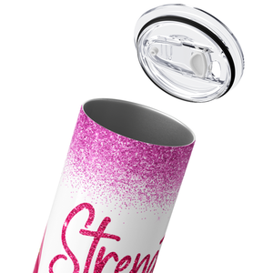 Strength Faith Courage Breast Cancer 20oz Skinny Tumbler