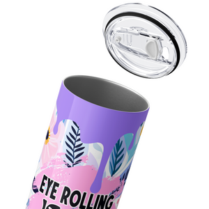 Eye Rolling is my Cardio Funny 20oz Skinny Tumbler