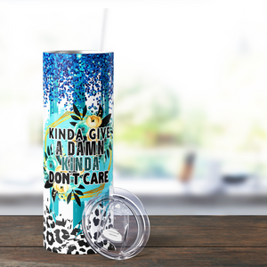 Kinda Give a Damn Kinda Don't Care Funny 20oz Skinny Tumbler