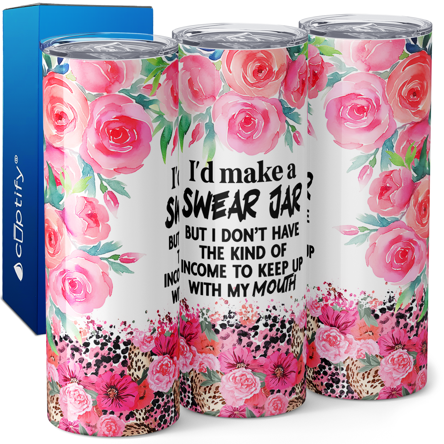 I'd make a Swear Jar Funny 20oz Skinny Tumbler