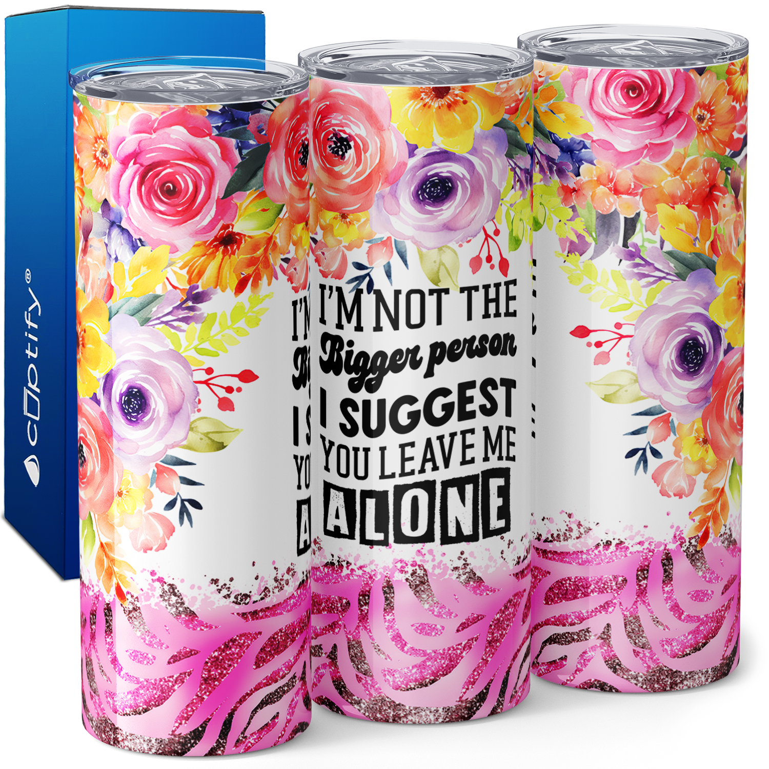 I'm Not the Bigger Person Funny 20oz Skinny Tumbler