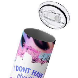 I Don't Hve Enought Serotonin Funny 20oz Skinny Tumbler