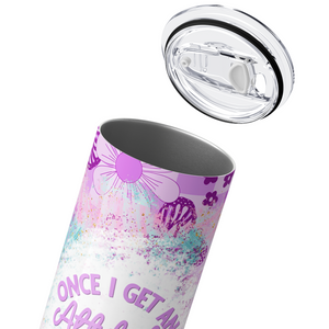 Once I Get an Attitude Funny 20oz Skinny Tumbler