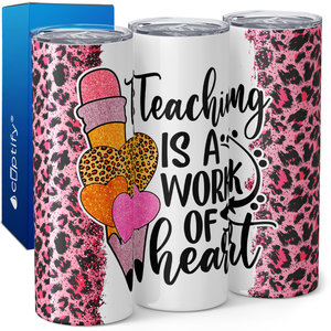 Teaching is a Work of Heart 20oz Skinny Tumbler