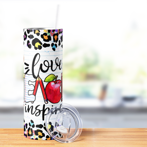 Love Teach Inspire 20oz Skinny Tumbler