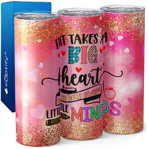 It Takes a Big Heart to Shape Little Minds 20oz Skinny Tumbler