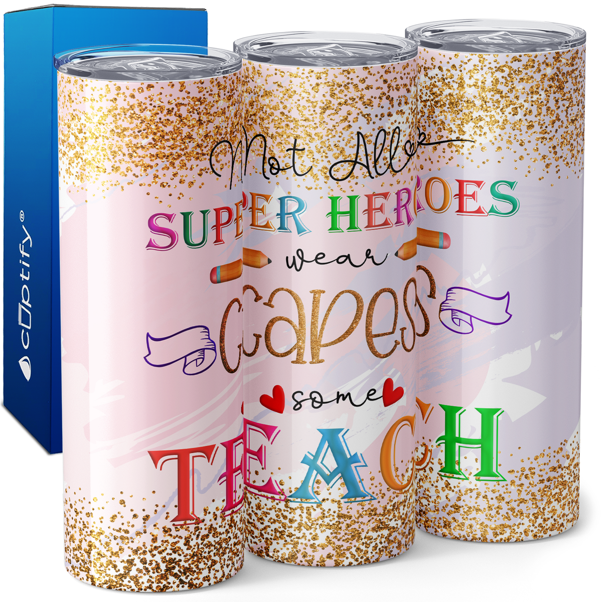 Not all Super Heroes Wear Capes 20oz Skinny Tumbler