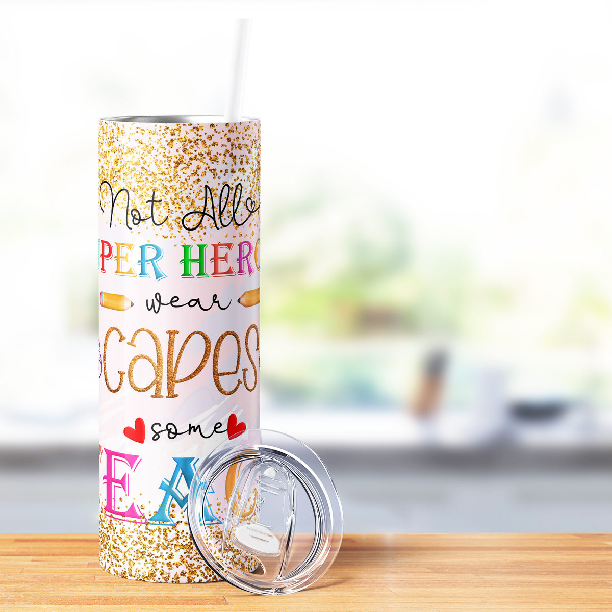 Not all Super Heroes Wear Capes 20oz Skinny Tumbler