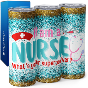 I am a Nurse What's Your Superpower 20oz Skinny Tumbler