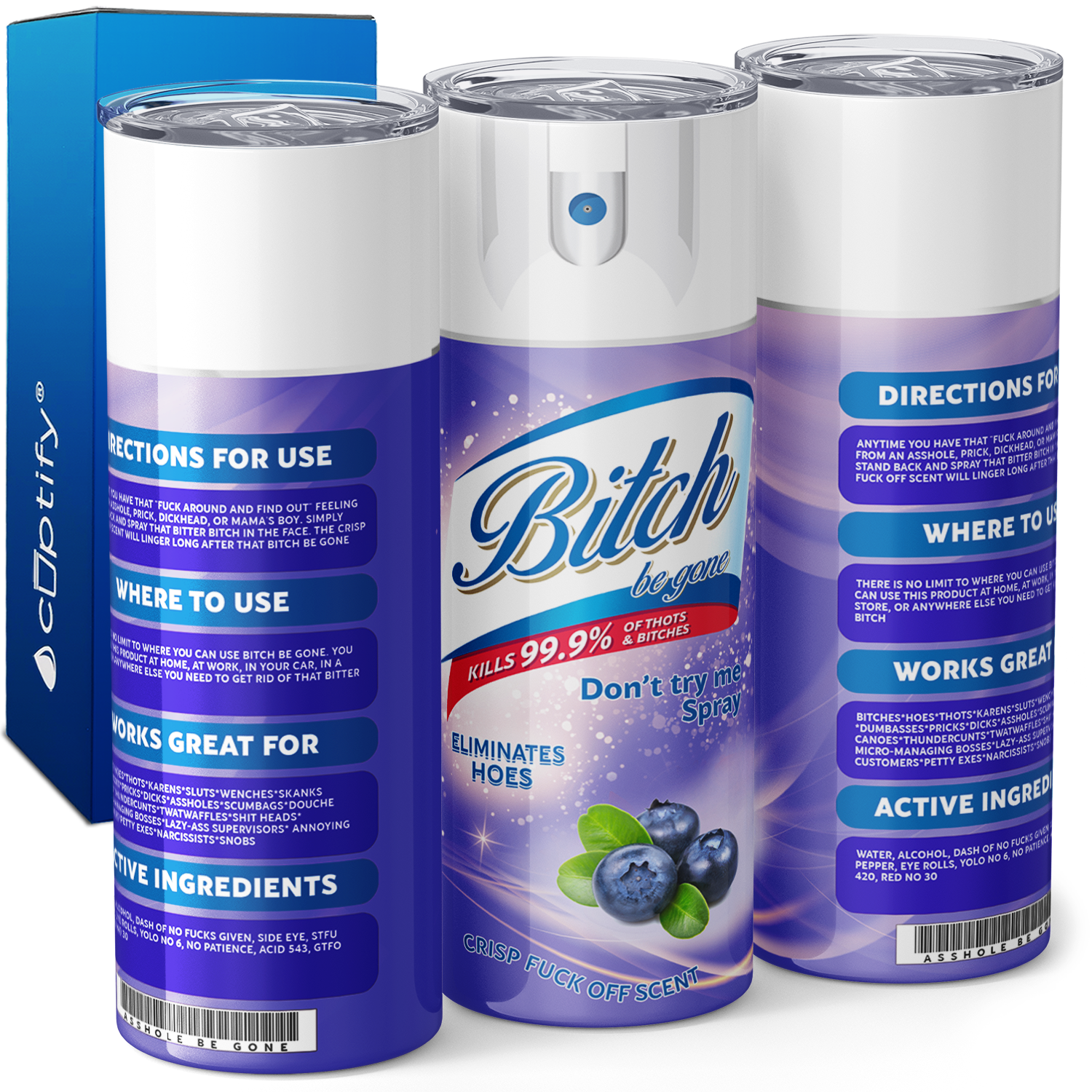 Bitch Be Gone Blueberry Scent Funny 20oz Skinny Tumbler