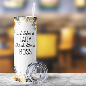 Act Like a Lady Boss Sunflowers on Black 20oz Skinny Tumbler