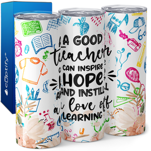 A Good Teacher and Inspire Hope 20oz Skinny Tumbler