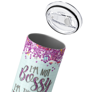 I'm Not Bossy I'm the Teacher 20oz Skinny Tumbler