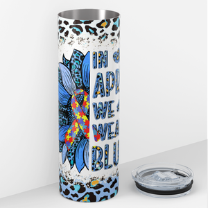 In April we Wear Blue Sunflower 20oz Skinny Tumbler