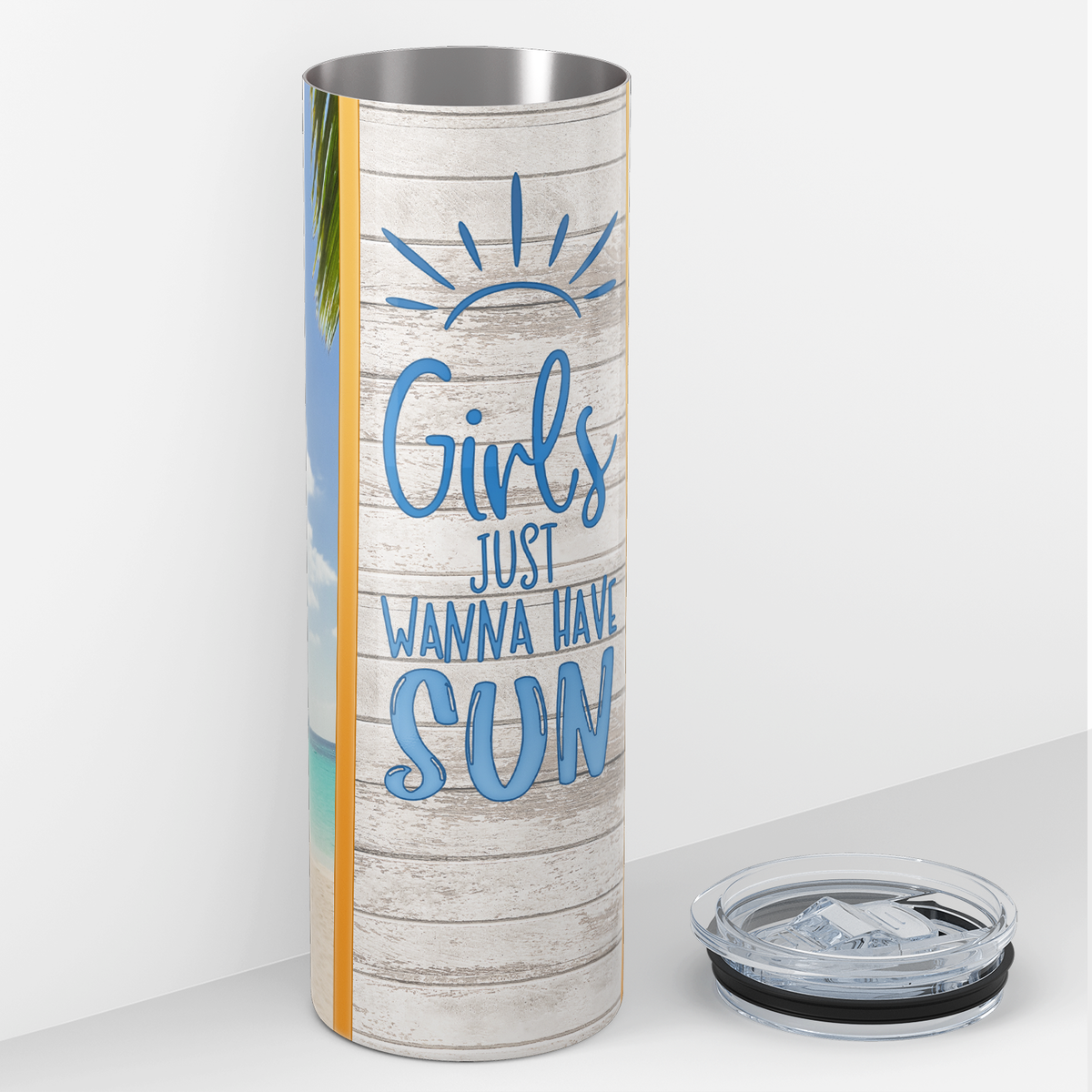 Girls Just Want to Have Sun at the Beach 20oz Skinny Tumbler