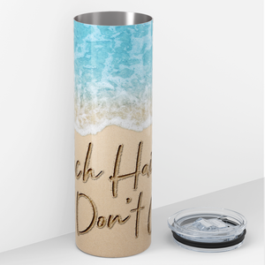 Beach Hair Dont Care 20oz Skinny Tumbler