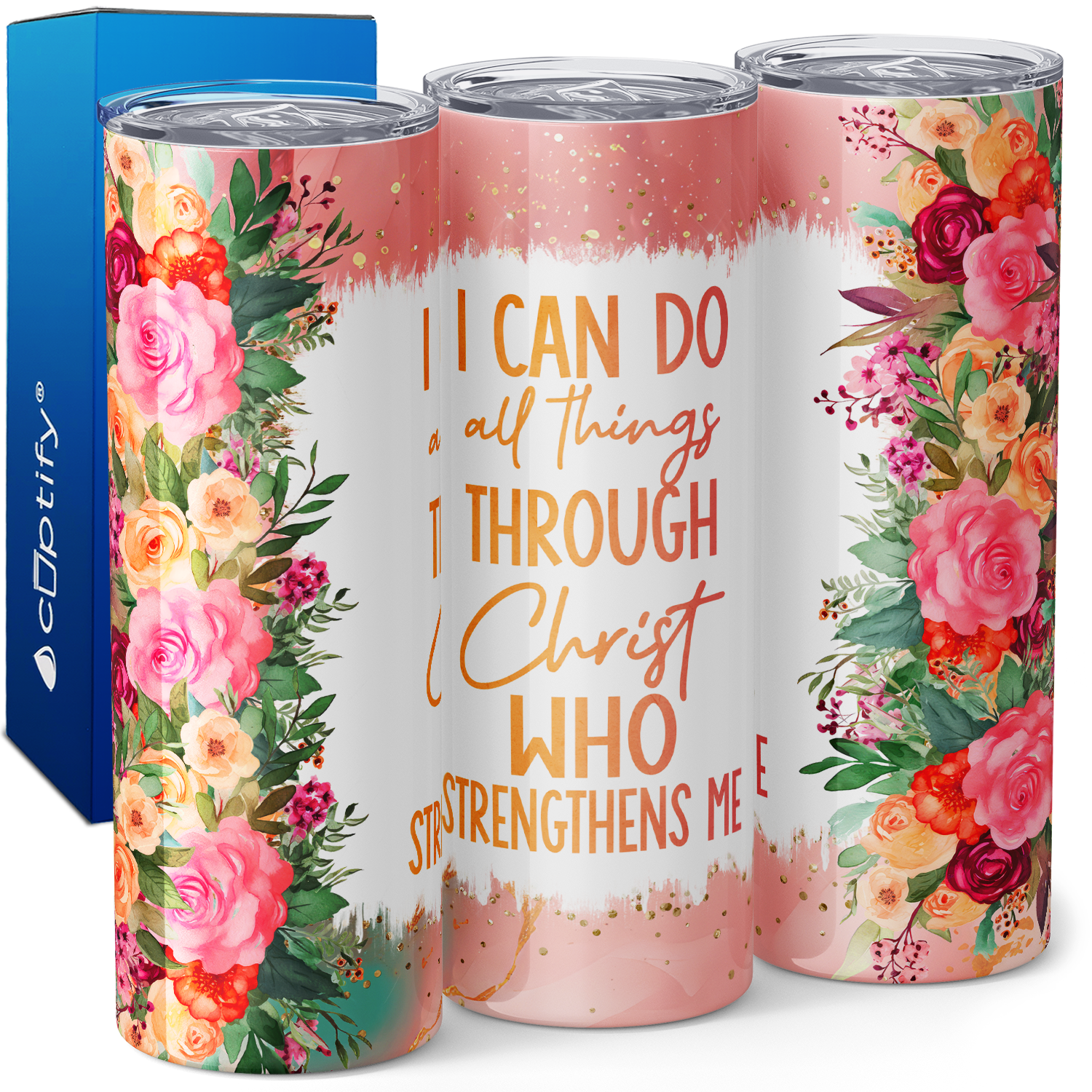 I Can do All Things Through Christ Flowers 20oz Skinny Tumbler