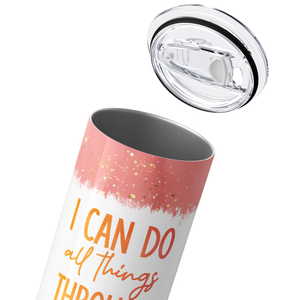 I Can do All Things Through Christ Flowers 20oz Skinny Tumbler