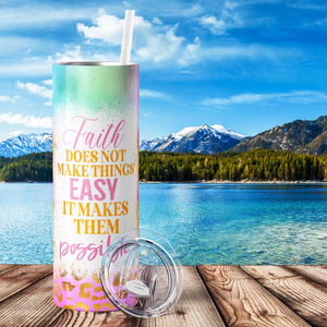 Faith Does not Make Things Easy with Sunflowers 20oz Skinny Tumbler