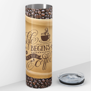 Life Begins After Coffee 20oz Skinny Tumbler