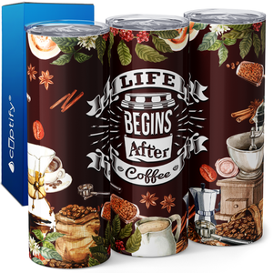 Life Beings after Coffee 20oz Skinny Tumbler