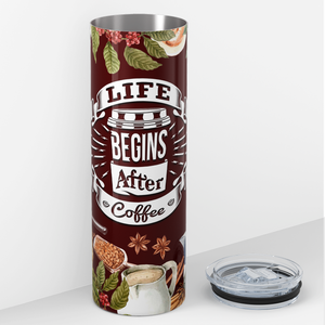 Life Beings after Coffee 20oz Skinny Tumbler