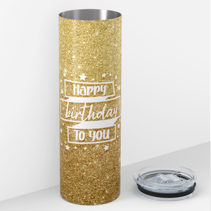 Happy Birthday to You on Gold Glitter 20oz Skinny Tumbler