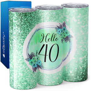 Hello 40 on Green Glitter 20oz Skinny Tumbler