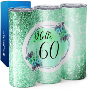 Hello 60 on Green Glitter 20oz Skinny Tumbler