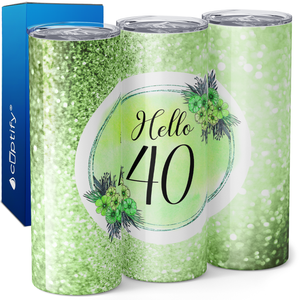 Hello 40 on Lime Glitter 20oz Skinny Tumbler