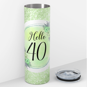 Hello 40 on Lime Glitter 20oz Skinny Tumbler