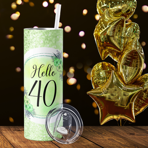 Hello 40 on Lime Glitter 20oz Skinny Tumbler