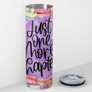 Just One More Chapter 20oz Skinny Tumbler