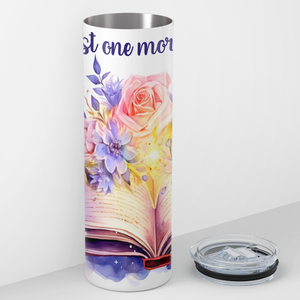 Just One More Chapter with Flowers 20oz Skinny Tumbler