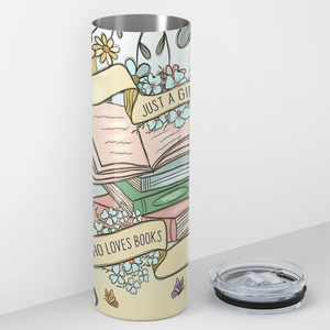 Just a Girl Who Loves Books 20oz Skinny Tumbler