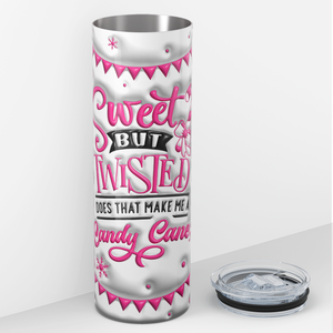 Does that Make Me a Candy Cane Pink 20oz Skinny Tumbler