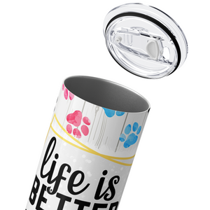 Life is Better with Dogs 20oz Skinny Tumbler